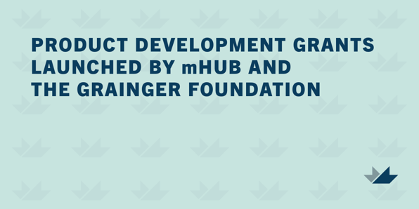 mHUB and Grainger announce product development grants - April 2024