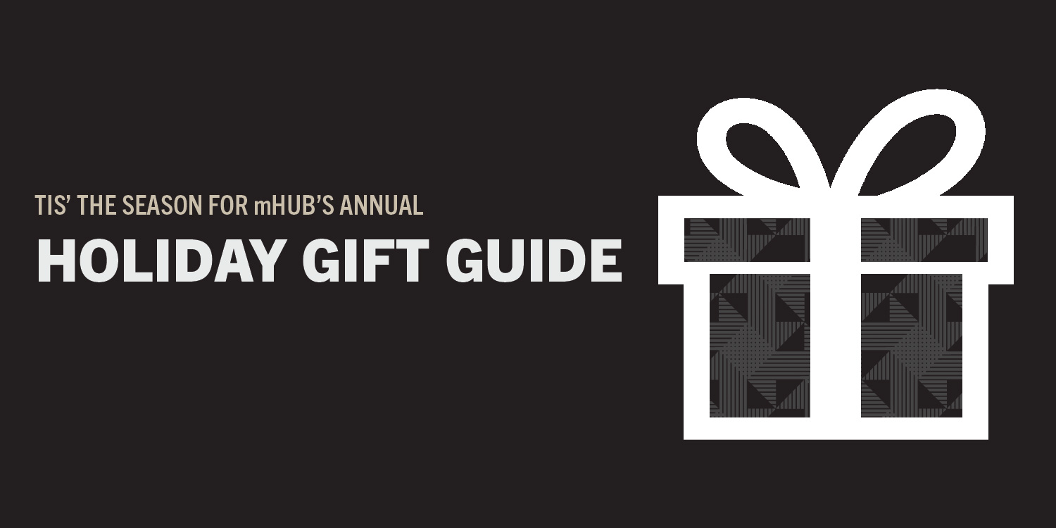 2022 mHUB Holiday Gift Guide