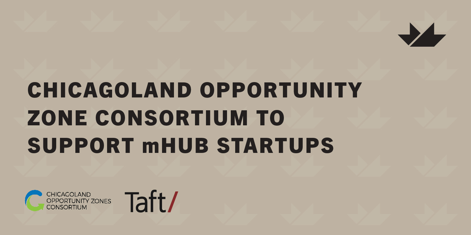 Chicagoland Opportunity Zones Consortium to Support mHUB Startups